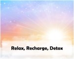 Relax, Recharge, Cleanse,&nbsp;Detox