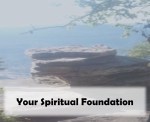 Your Spiritual Foundation