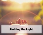 Holding the Light