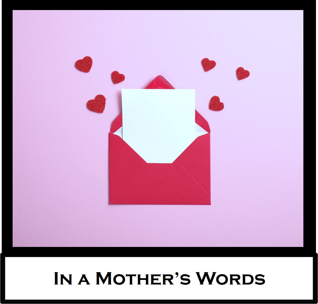 In A Mother’s&nbsp;Words