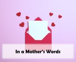 In A Mother’s&nbsp;Words