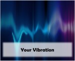 Your Vibration