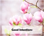 Good Intentions