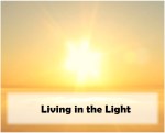 Living in the&nbsp;Light