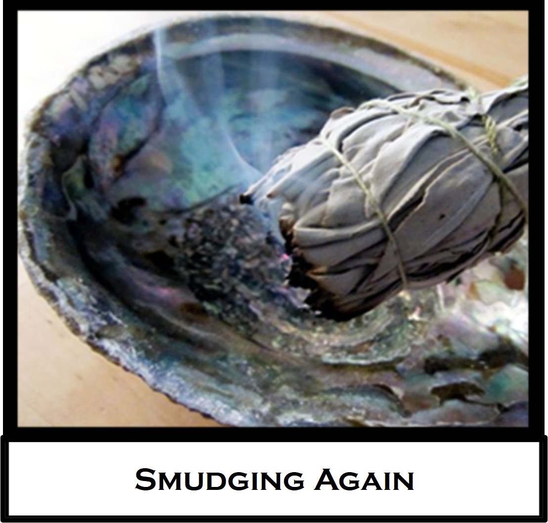 Smudging Again