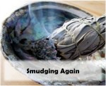 Smudging Again