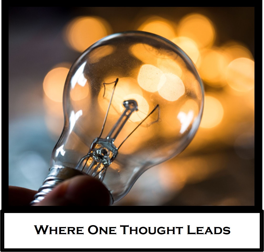 Where One Thought&nbsp;Leads