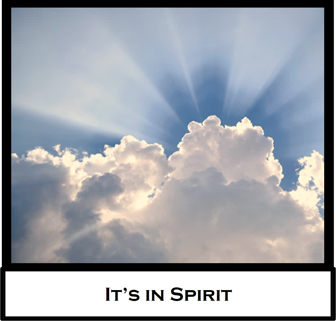 It’s in Spirit