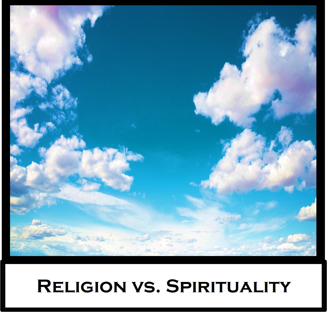 Religion vs. Spirituality