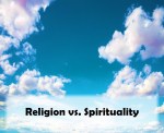 Religion vs. Spirituality