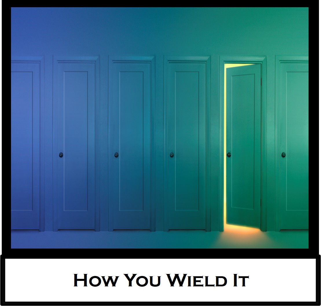 How You Wield&nbsp;It