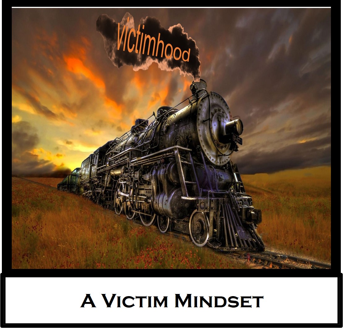A Victim Mindset